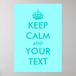 Turguoise Keep calm posters   Customizable text