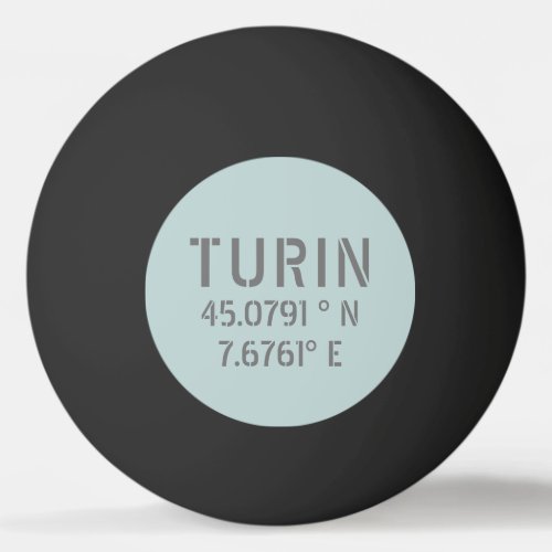 Turin Italy Latitude and Longitude Coordinates  Ping Pong Ball