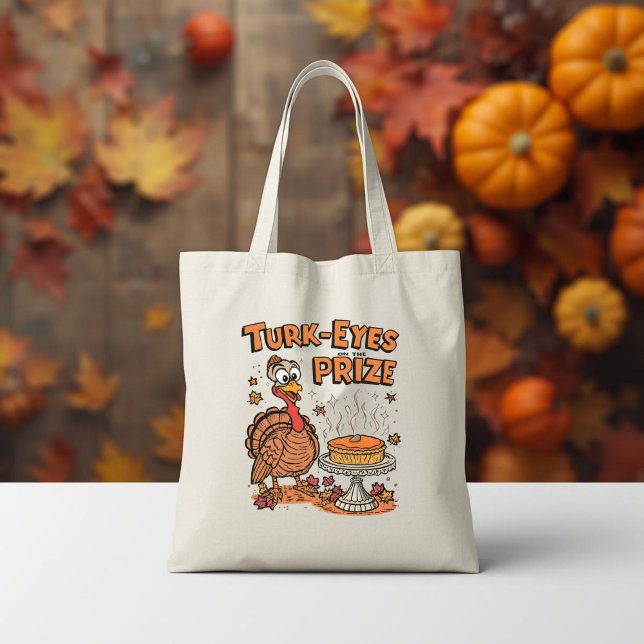 Turk-eyes on the Prize - Funny Thanksgiving Turkey Tote Bag (Creator Uploaded)