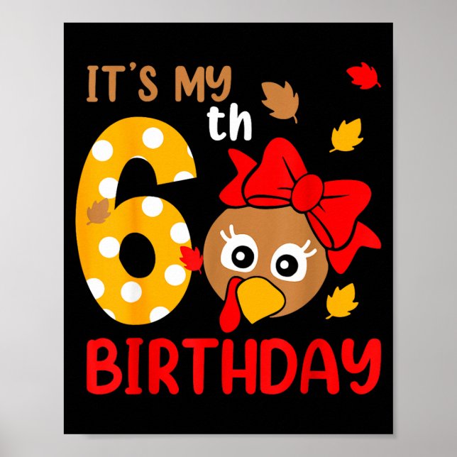 Turkey 6th Birthday Autumn Thanksgiving Party Boy  Poster (Front)