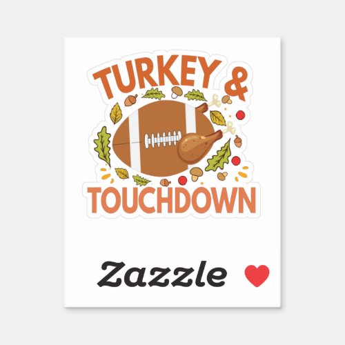 Turkey and Touchdown Funny Football Turkey Fall Sticker