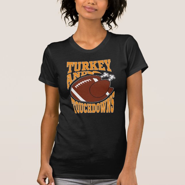 Turkey And Touchdowns T-Shirt (Front)