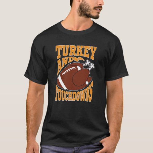 Turkey And Touchdowns T_Shirt