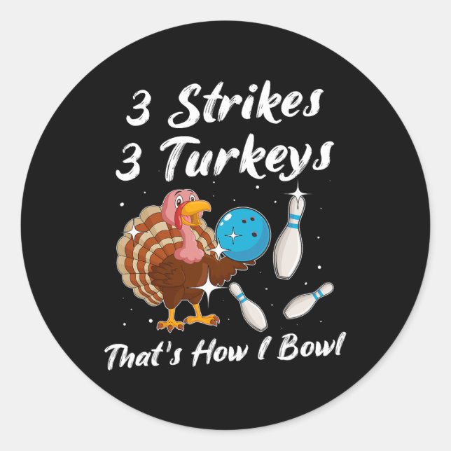 Turkey Bowling Player Strike Spare Bowler  Classic Round Sticker (Front)