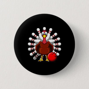 Turkey Bowling Players Bowlers Fall Vibes Thanksgi Button