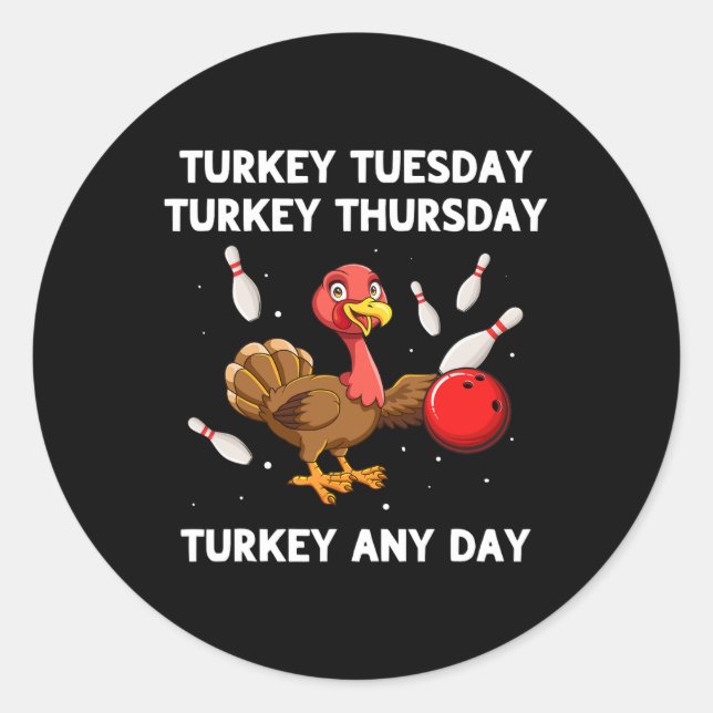 Turkey Bowling Thanksgiving Bowler Strike Spare Bo Classic Round Sticker (Front)