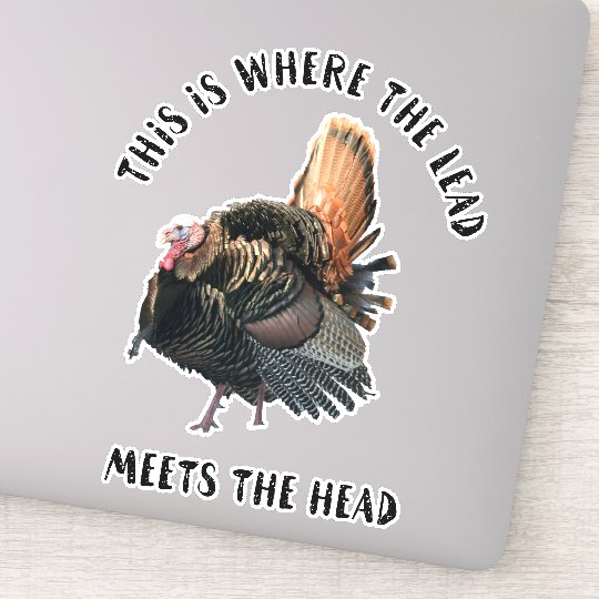 Turkey Call Hunting Funny Quote Outdoors Spring Sticker