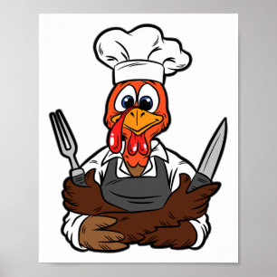 Turkey Chef Thanksgiving Day Funny Cook Culinary F Poster