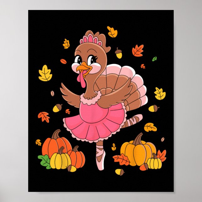Turkey Dancing Ballet Lover Dancer Thanksgiving Fo Poster (Front)