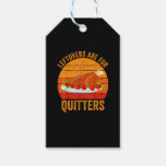Turkey Day Leftovers Are For Quitters Thanksgiving Gift Tags