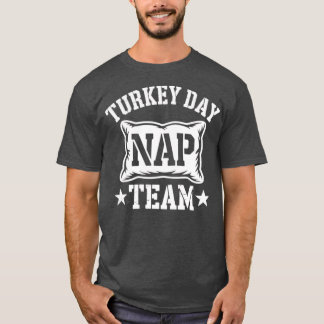 Turkey Day Nap Team T-Shirt