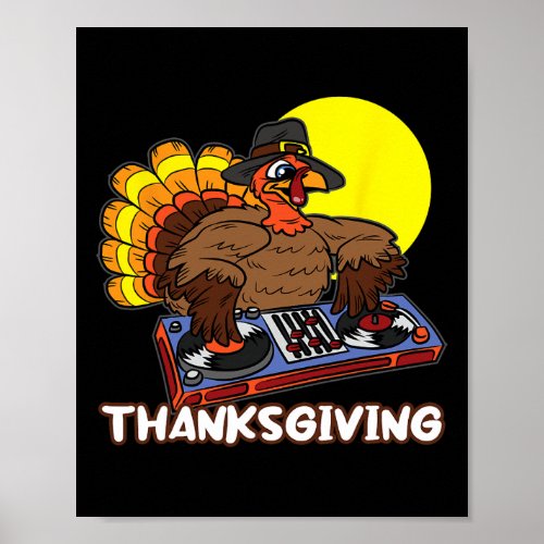Turkey DJ Thanksgiving Day Cool Fall Dance Music D Poster