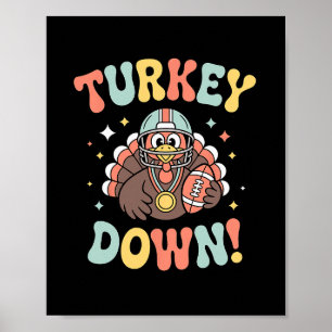 Turkey Down Funny Footll Thanksgiving Poster