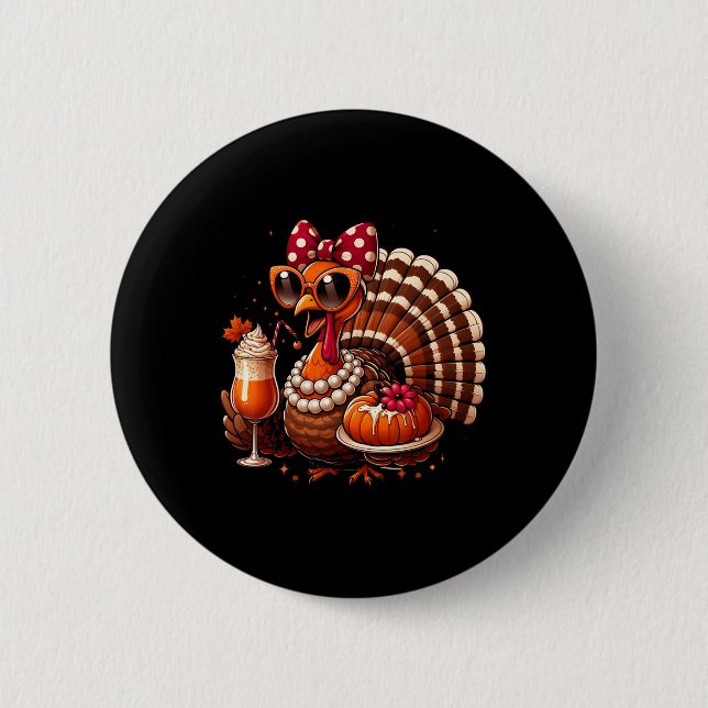 Turkey Drinking Coffee Bow Thanksgiving Womens Tur Button (Front)