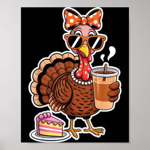 Turkey Drinking Coffee Bow Thanksgiving Womens Tur Poster