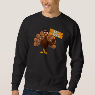Turkey Eat Pizza Adult Vegan Kids  Thanksgiving  1 Sweatshirt