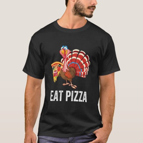 Turkey Eat Pizza Adult Vegan Kids  Thanksgiving T_Shirt