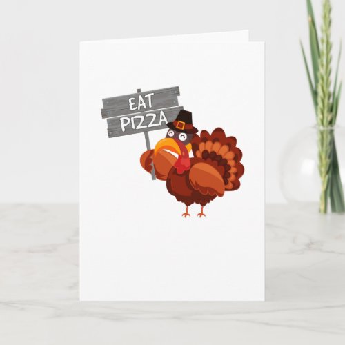 Turkey Eat Pizza Funny Thanksgiving Day Card