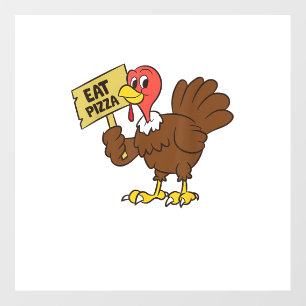 Turkey Eat Pizza Funny Thanksgiving Wall Decal
