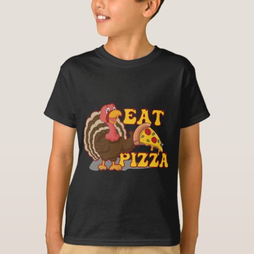 Turkey Eat Pizza Lovers Thanksgiving Turkey Day Co T_Shirt