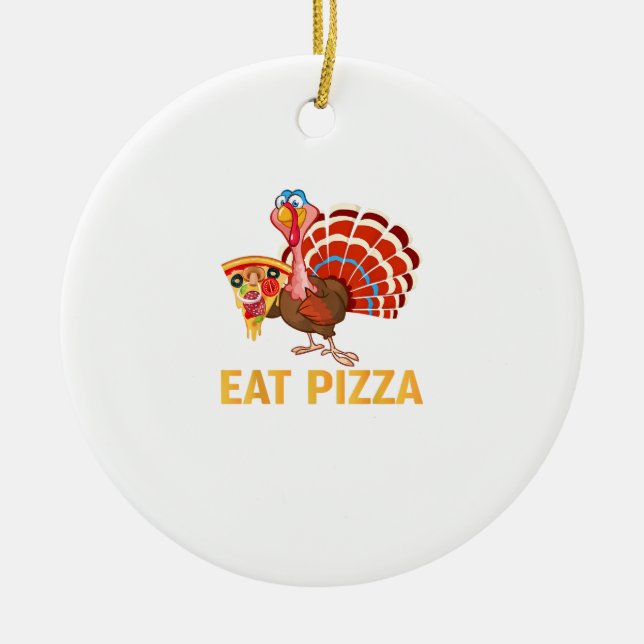 TURKEY EAT PIZZA Shirt Adult Vegan Kids Funny Than Ceramic Ornament (Front)