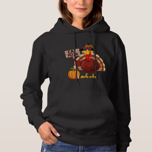 Turkey Eat Pizza Vegan Kids Funny Thanksgiving Wom Hoodie