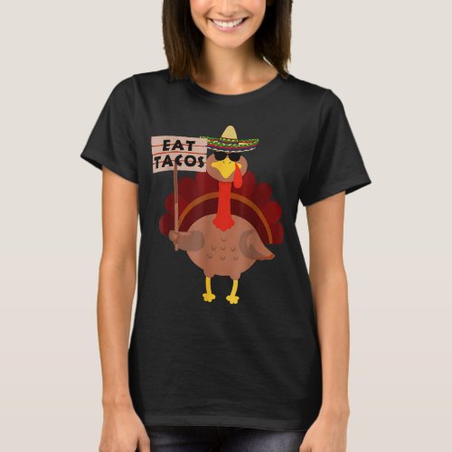 Turkey Eat tacos Adult Vegan Kids Funny Thanksgivi T_Shirt