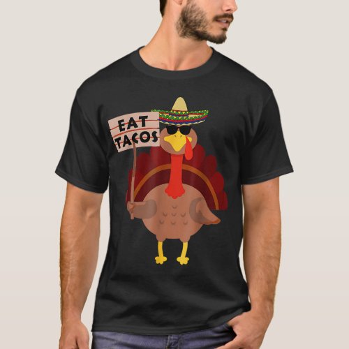 Turkey Eat tacos Adult Vegan Kids Funny Thanksgivi T_Shirt