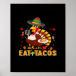 Turkey Eat Tacos Funny Mexican Thanksgiving Poster