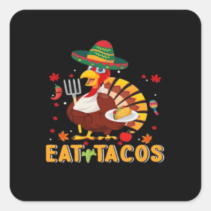 Turkey Eat Tacos Funny Mexican Thanksgiving Square Sticker