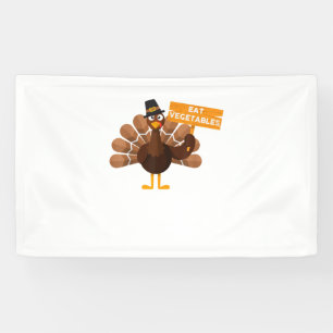 Turkey Eat Vegetables - Funny Vegan Thanksgiving Banner