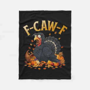 Turkey F-caw-f Funny Thanksgiving Black Crow Adult Fleece Blanket