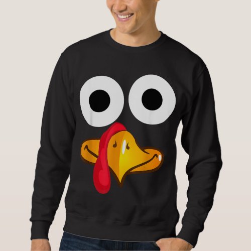 Turkey Face Thanksgiving Funny Costume Sweatshirt