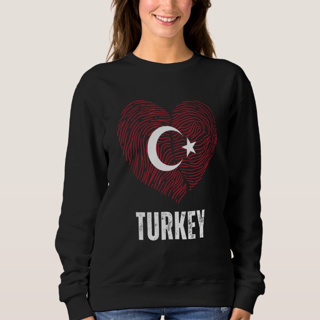 Turkey Flag Turkish Flag Turkey DNA Turkey Heart Sweatshirt (Front)
