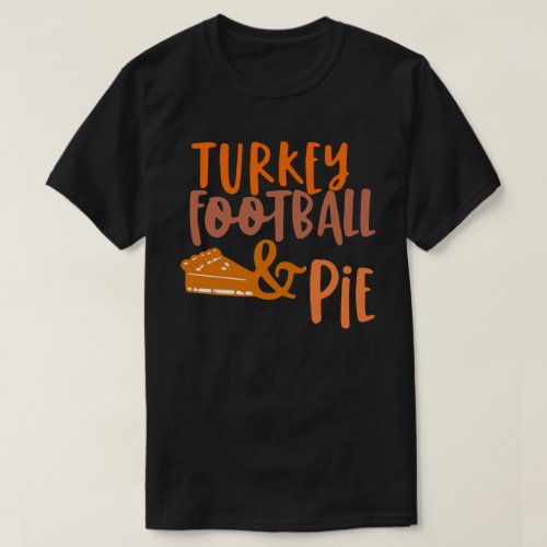 Turkey Football  Pie Thanksgiving T_Shirt