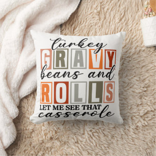 Turkey Gravy Beans And Rolls Casserole Funny  Throw Pillow
