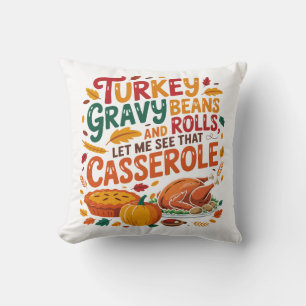 Turkey Gravy Beans And Rolls Casserole Funny Throw Pillow