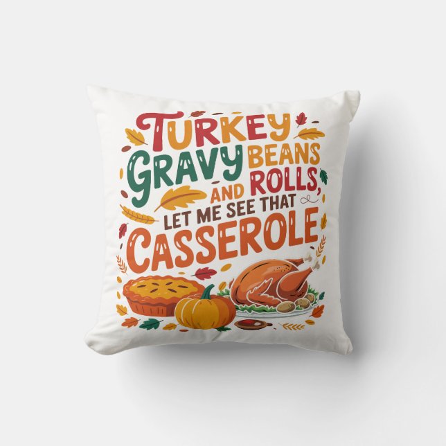 Turkey Gravy Beans And Rolls Casserole Funny  Throw Pillow (Front)