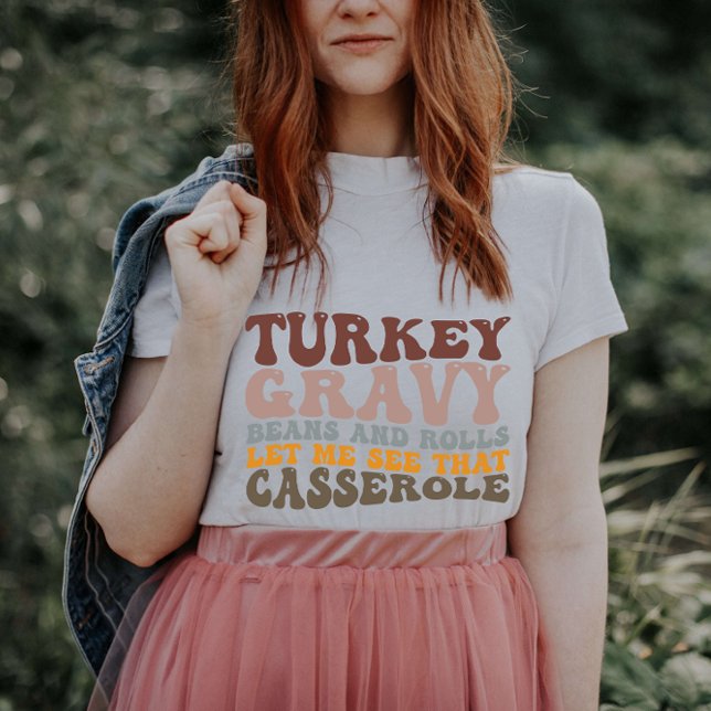 Turkey Gravy Beans And Rolls Fall Thanksgiving  T-Shirt (Creator Uploaded)