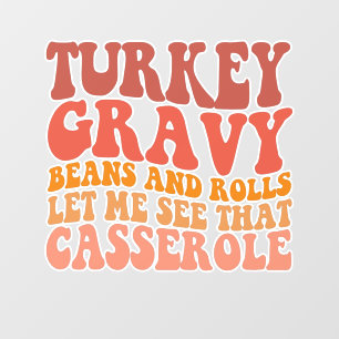 Turkey Gravy Beans and Rolls Funny Thanksgiving Wall Decal