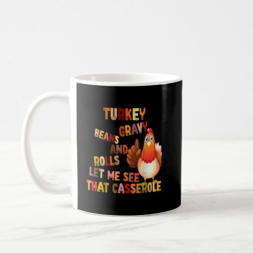 Turkey Gravy Beans And Rolls Let Me See That Casse Coffee Mug