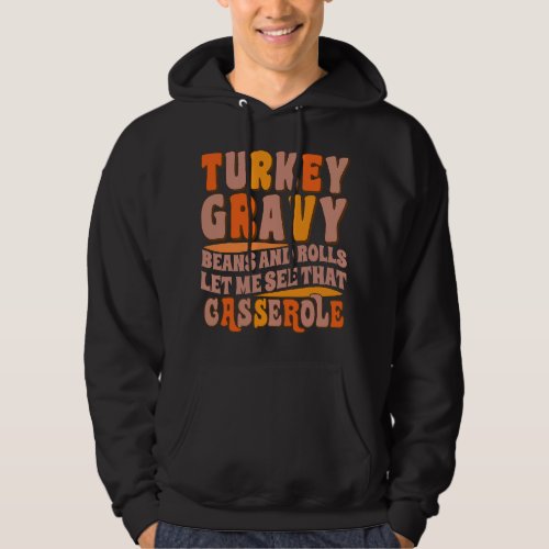 turkey gravy beans and rolls let me see that casse hoodie