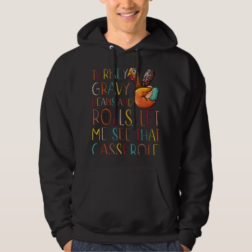 Turkey Gravy Beans And Rolls Let Me See That Casse Hoodie