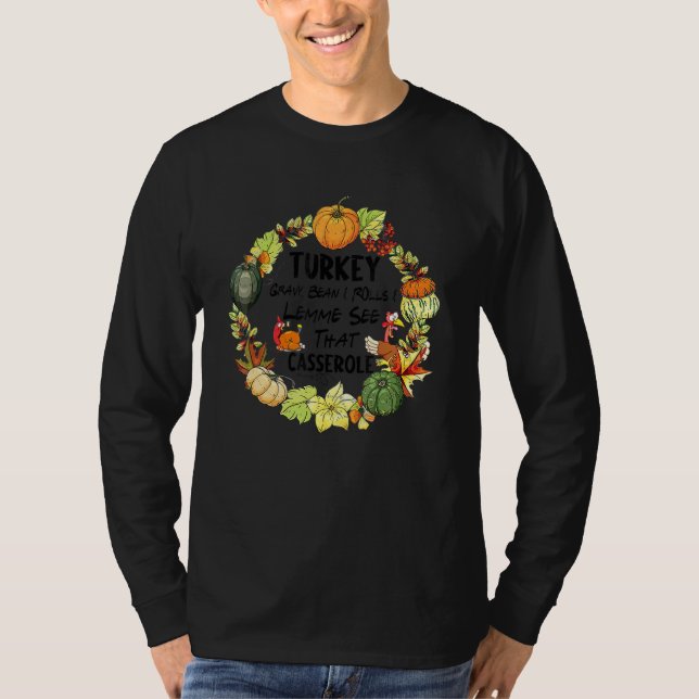 Turkey Gravy Beans And Rolls Let Me See That Casse T-Shirt (Front)