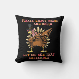 Turkey Gravy Beans And Rolls Let Me Throw Pillow