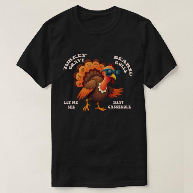 Turkey Gravy, Beans, and Rolls Thanksgiving Dish T-Shirt (Design Front)
