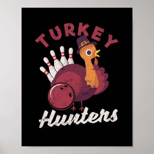 Turkey Hunter Funny Bowling Player Bowler Team Poster