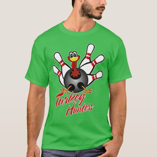 Turkey Hunters Funny Bowler Bowling Lover Shirt 