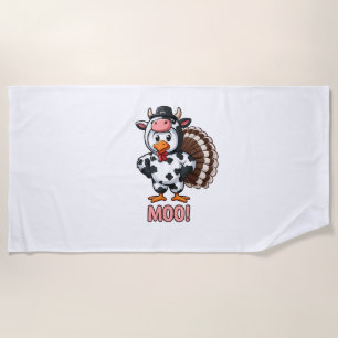 Turkey In Cow Costume, Moo Funny Thanksgiving _1 Beach Towel