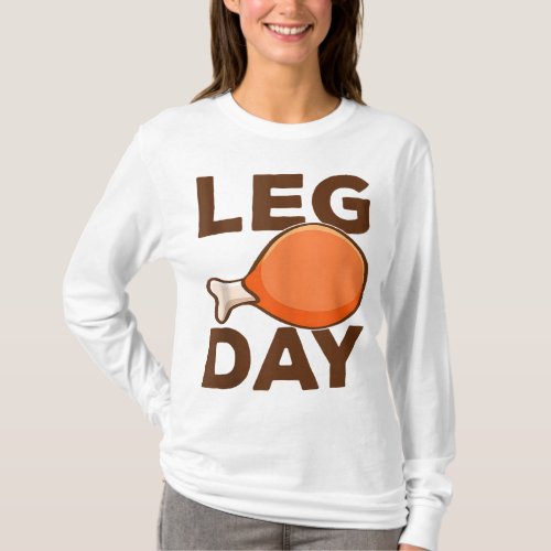 Turkey Its Leg Day Workout Gift Funny Thanksgivin T_Shirt